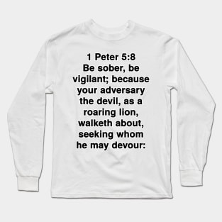 1 Peter 5:8  King James Version (KJV) Bible Verse Typography Long Sleeve T-Shirt